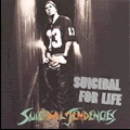 SUICIDAL TENDENCIES / スーサイダル・テンデンシーズ / SUICIDAL FOR LIFE