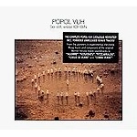 POPOL VUH (GER) / ポポル・ヴー / SEI STILL,WISSE ICH BIN(DIGIPACK)