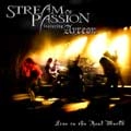 STREAM OF PASSION / ストリーム・オヴ・パッション / LIVE IN THE REAL WORLD