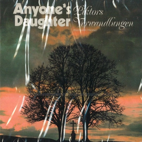 ANYONE'S DAUGHTER / エニワンズ・ドーター / PIKTOR'S VERWANDLUNGEN (HERMANN HESSE)