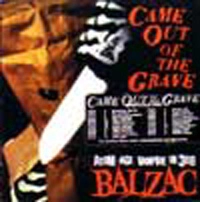 BALZAC / CAME OUT OF THE GRAVE