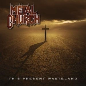 METAL CHURCH / メタル・チャーチ / THIS PRESENT WASTELAND