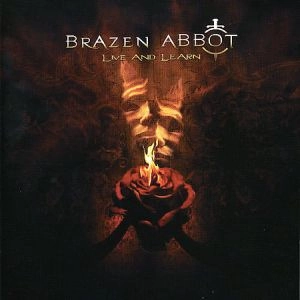 BRAZEN ABBOT / ブレイズン・アボット / LIVE AND LEARN
