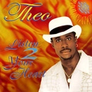 THEO / セオ / LISTEN 2 YOUR HEART