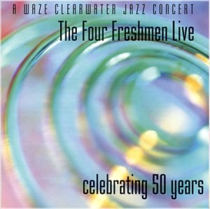 FOUR FRESHMEN / フォー・フレッシュメン / THE FOUR FRESHMEN LIVE