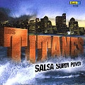 LOS TITANES / ロス・ティターネス / SALSA SUPER POWER