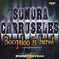 SONORA CARRUSELES / ソノーラ・カルセーレス / BOOGALOO IS HERE !