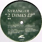 STRANGER / 2 DIMES EP