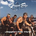 JAGGED EDGE / ジャギド・エッジ / JAGGED LITTLE THRILL