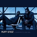RUFF ENDZ / ラフ・エンズ / SOMEONE TO LOVE YOU