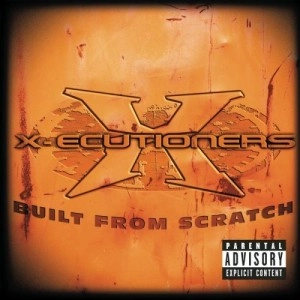 X-ECUTIONERS / エクセキューショナーズ / BUILT FROM SCRATCH (+BNS)- USA