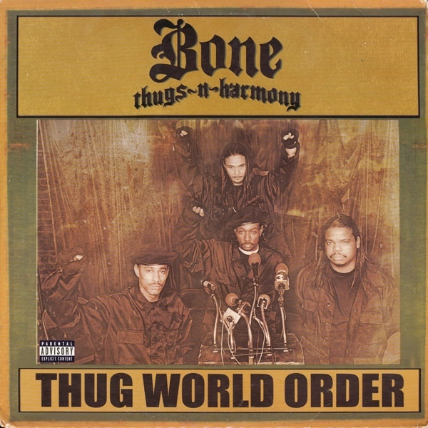 BONE THUGS-N-HARMONY / ボーン・サグスン・ハーモニー / THUG WORLD ORDER