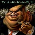 WARRANT (from US) / ウォレント / DIRTY ROTTEN FILTHY STINKING RICH