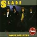 SLADE / スレイド / ROGUES GALLERY