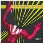 SCREAMING HEADLESS TORSOS / スクリーミング・ヘッドレス・トーソズ / 2005