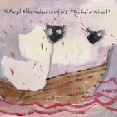 MARGOT & THE NUCLEAR SO&SOs / DUST OF RETREAT