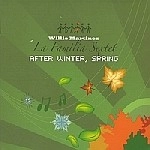 WILLIE MARTINEZ LA FAMILIA SEXTET / ウィリー・マルチネス / AFTER WINTER,SPRING