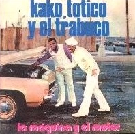 KAKO Y TOTICO / カコ・イ・トティーコ / MAQUINA Y EL MOTOR - U.S.A