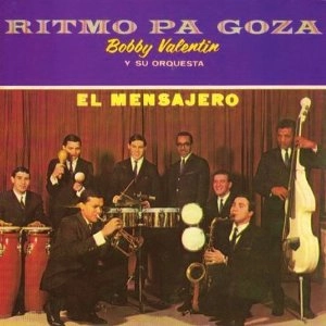 BOBBY VALENTIN / ボビー・バレンティン / RITMO PA' GOZA' / EL MENSAJERO