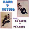 KAKO Y TOTICO / カコ・イ・トティーコ / SIGUEN PA'LANTE Y PA'LANTE