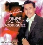 FELIPE RODRIGUEZ / フェリーペ・ロドリゲス / REBELDIA(NUEVA EDICION)