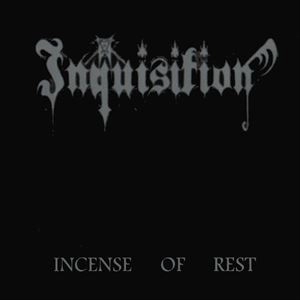 INQUISITION / インクイシチョン / INCENSE OF REST