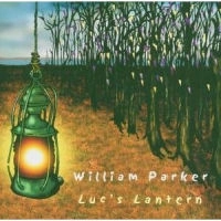 WILLIAM PARKER / ウィリアム・パーカー / LUC'S LANTERN