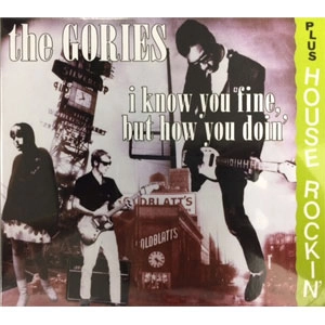 GORIES / ゴリーズ / I KNOW YOU FINE,BUT HOW YOU DOIN'