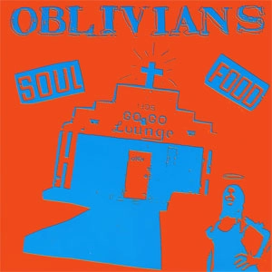 OBLIVIANS / オブリヴィアンズ / SOUL FOOD
