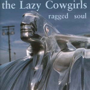 LAZY COWGIRLS / レイジーカウガールズ / RAGGED SOUL