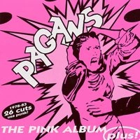 PAGANS / ペイガンズ / PINK ALBUM...PLUS!