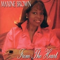 MAXINE BROWN / マキシン・ブラウン / FROM THE HEART