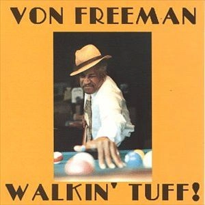 VON FREEMAN / ヴォン・フリーマン / WALKIN' TUFF!