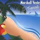 MARSHALL VENTE / TROPICALE