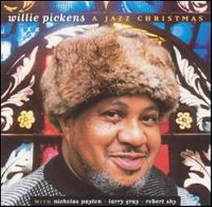 WILLIE PICKENS  / ウィリー・ピケンズ / A JAZZ CHRISTMAS