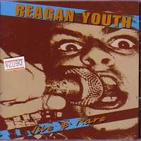 REAGAN YOUTH / レーガン・ユース / LIVE & RARE
