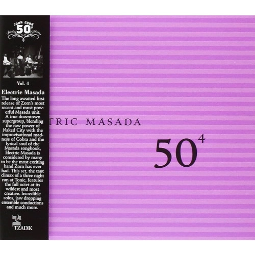ELECTRIC MASADA / エレクトリック・マサダ / ELECTRIC MASADA:50TH BIRTHDAY CELEBRATION
