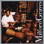 MILFORD GRAVES / ミルフォード・グレイヴス / GRAND UNIFICATION