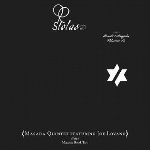 MASADA / マサダ / STOLAS: THE BOOK OF ANGELS VOL.12