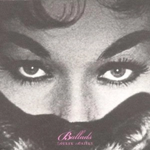 DEREK BAILEY / デレク・ベイリー / BALLADS