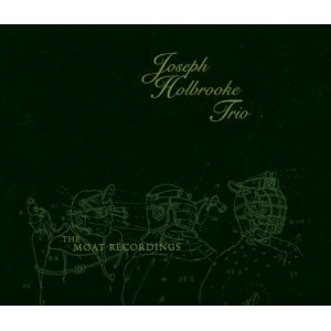 JOSEPH HOLBROOKE / ジョセフ・ホルブルック / MOAT RECORDINGS
