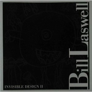 BILL LASWELL / ビル・ラズウェル / INVISIBLE DESIGN II
