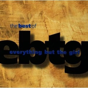 EVERYTHING BUT THE GIRL / エヴリシング・バット・ザ・ガール / BEST OF EVERYTHING BUT THE GIRL