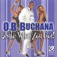 O.B.BUCHANA / オー・ビー・ブキャナ / SHAKE WHAT YOU GOT !