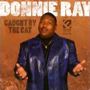 DONNIE RAY / ドニー・レイ / CAUGHT BY THE CAT
