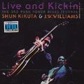 SHUN KIKUTA / 菊田俊介 / LIVE AND KICKIN'
