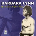 BARBARA LYNN / バーバラ・リン / YOU'LL LOSE A GOOD THING