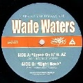 WADE WATERS / SPEAK ON IT