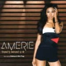 AMERIE / エイメリー / THAT'S WHAT U R