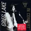 GREG LAKE / グレッグ・レイク / IN CONCERT